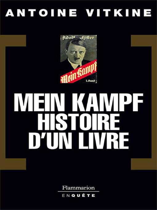 Title details for Mein Kampf, histoire d'un livre by Antoine Vitkine - Wait list
